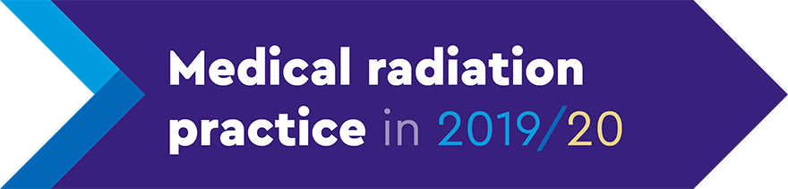 Medical radiation practice in 2019/20